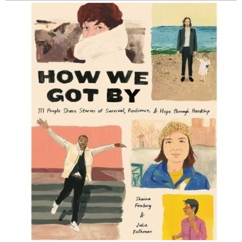 New‎ "How We Got By" Book - Stories of Survival Resilience Hope Hardship